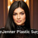 Kylie Jenner Plastic Surgery